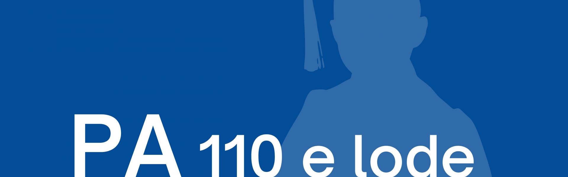 PA 110 e lode